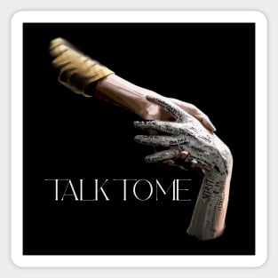 Talk To Me Sticker